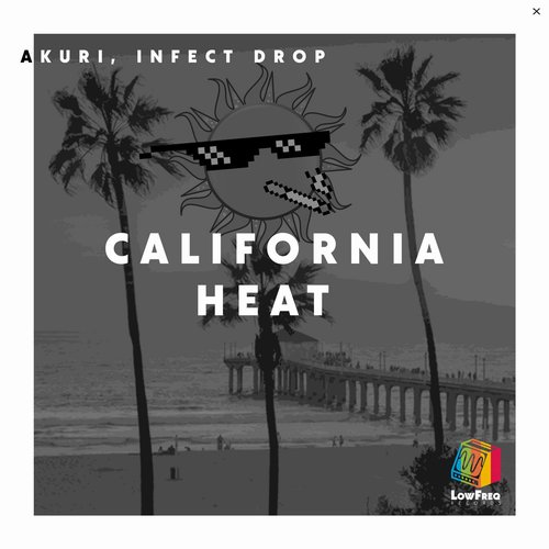 Infect Drop, AKURI - California Heat [LOWFREQ058]